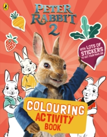 Peter Rabbit Movie 2 Colouring Sticker Activity, Paperback / softback Book Peter Rabbit Movie 2 Colouring Sticker Activity, Paperback / softback Book