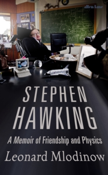 Stephen Hawking : A Memoir of Friendship and Physics, Hardback Book Stephen Hawking : A Memoir of Friendship and Physics, Hardback Book