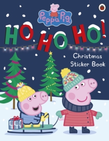 Peppa Pig: Ho Ho Ho! Christmas Sticker Book