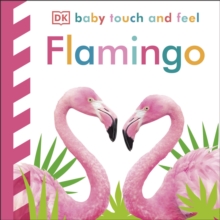 Baby Touch and Feel Flamingo