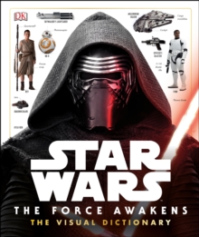 Star Wars The Force Awakens The Visual Dictionary