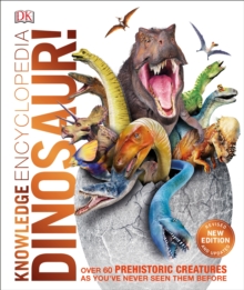 Knowledge Encyclopedia Dinosaur! : Over 60 Prehistoric Creatures as You've Never Seen Them Before, PDF eBook Knowledge Encyclopedia Dinosaur! : Over 60 Prehistoric Creatures as You've Never Seen Them Before, PDF eBook
