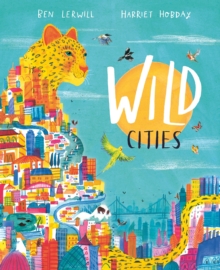 Wild Cities, Hardback Book Wild Cities, Hardback Book