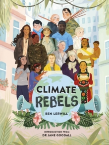 Climate Rebels, Hardback Book Climate Rebels, Hardback Book