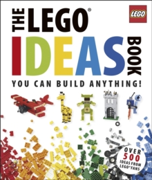 The LEGO Ideas Book : You Can Build Anything!