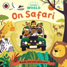 Little World: On Safari : A push-and-pull Adventure