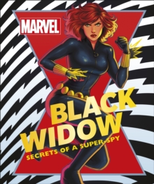 Marvel Black Widow : Secrets of a Super-spy