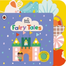 Baby Touch: Fairy Tales : A touch-and-feel Playbook