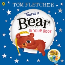 There's A Bear In Your Book : A Soothing Bedtime Story From Tom Fletcher