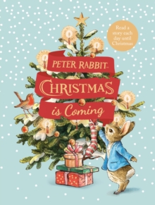 Peter Rabbit: Christmas is Coming : An Advent storybook