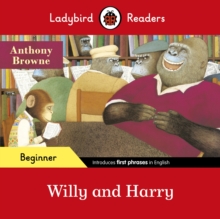 Willy and Harry - Ladybird Readers Beginner Level, Paperback / softback Book Willy and Harry - Ladybird Readers Beginner Level, Paperback / softback Book