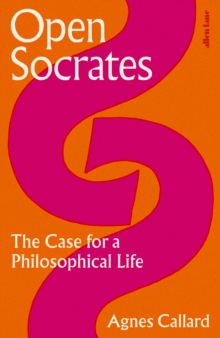 Penguin Books Ltd Open Socrates , The Case For A Philosophical Life