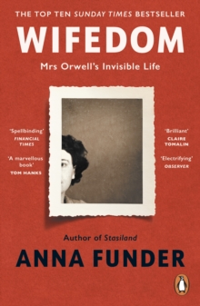 Wifedom : Mrs Orwell s Invisible Life