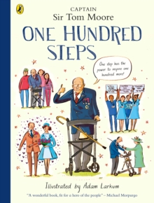 One Hundred Steps: The Story of Captain Sir Tom Moore