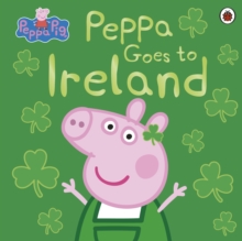 Peppa Pig: Peppa Goes To Ireland