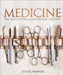 Medicine : The Definitive Illustrated History