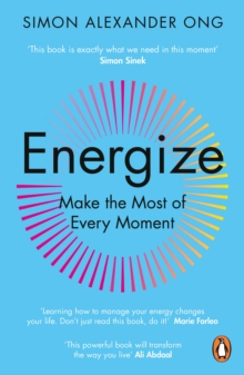 Energize : Make the Most of Every Moment