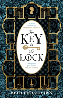 The Key In The Lock : A haunting historical mystery steeped in explosive secrets and lost love