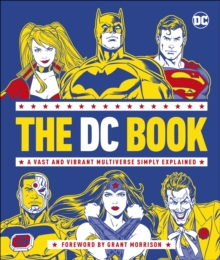 The DC Book : A Vast and Vibrant Multiverse Simply Explained