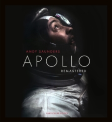 Apollo Remastered : The Sunday Times Bestseller