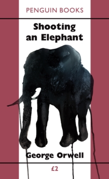 Shooting an Elephant, Paperback / softback Book Shooting an Elephant, Paperback / softback Book