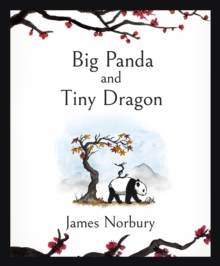 Big Panda and Tiny Dragon : The beautifully illustrated novel about friendship and hope