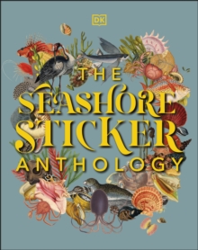 The Seashore Sticker Anthology : With More Than 1,000 Vintage Stickers