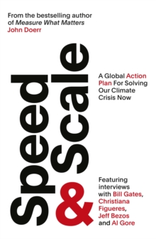 Speed & Scale : A Global Action Plan for Solving Our Climate Crisis Now