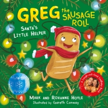 Greg the Sausage Roll: Santa's Little Helper : Discover the laugh out loud NO 1 Sunday Times bestselling series