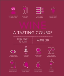 Wine A Tasting Course : From Grape to Glass