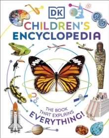 DK Children's Encyclopedia : The Book That Explains Everything