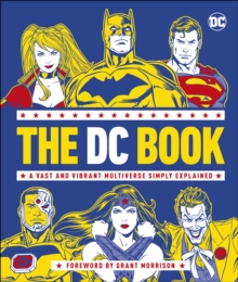 The DC Book : A Vast and Vibrant Multiverse Simply Explained