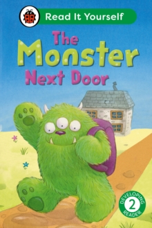 The Monster Next Door: Read It Yourself - Level 2 Developing Reader