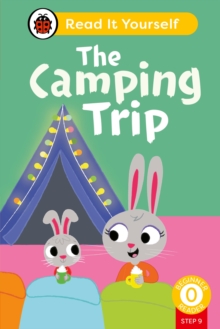 The Camping Trip (Phonics Step 9): Read It Yourself - Level 0 Beginner Reader