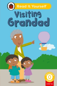 Visiting Grandad (Phonics Step 10): Read It Yourself - Level 0 Beginner Reader