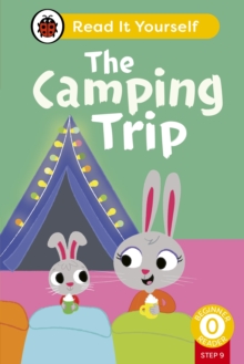 The Camping Trip (Phonics Step 9): Read It Yourself - Level 0 Beginner Reader