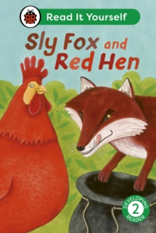 Sly Fox and Red Hen: Read It Yourself - Level 2 Developing Reader