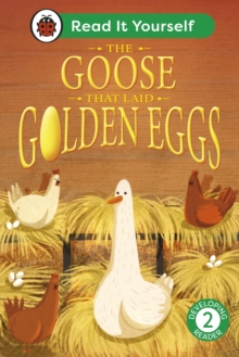 The Goose That Laid Golden Eggs: Read It Yourself - Level 2 Developing Reader