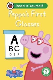 Peppa Pig Peppa's First Glasses: Read It Yourself - Level 2 Developing Reader