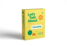 Let's Talk About Friendship : A Guide to Help Adults Talk With Kids About Friendship