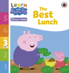 Learn with Peppa Phonics Level 3 Book 7  The Best Lunch (Phonics Reader)