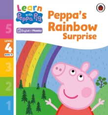 Learn with Peppa Phonics Level 4 Book 19  Peppas Rainbow Surprise (Phonics Reader)