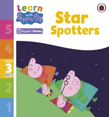 Learn with Peppa Phonics Level 3 Book 10  Star Spotters (Phonics Reader)