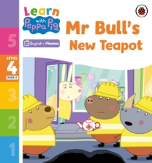 Learn with Peppa Phonics Level 4 Book 8  Mr Bull's New Teapot (Phonics Reader)