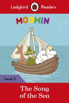 Ladybird Readers Level 3 - Moomin - The Song of the Sea (ELT Graded Reader)