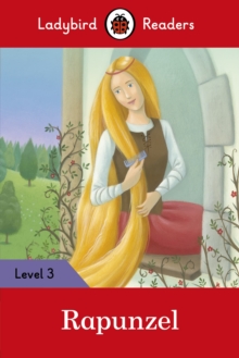 Ladybird Readers Level 3 - Rapunzel (ELT Graded Reader)