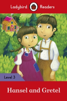 Ladybird Readers Level 3 - Hansel and Gretel (ELT Graded Reader)