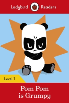 Ladybird Readers Level 1 - Pom Pom is Grumpy (ELT Graded Reader)