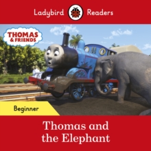 Ladybird Readers Beginner Level - Thomas the Tank Engine - Thomas and the Elephant (ELT Graded Reader)