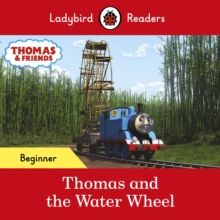 Ladybird Readers Beginner Level - Thomas the Tank Engine - Thomas and the Water Wheel (ELT Graded Reader)